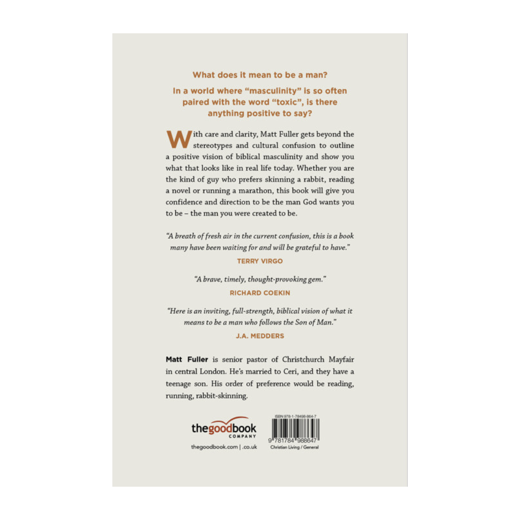 Reclaiming Masculinity Seven Biblical Principles for Being the Man God Wants You to Be