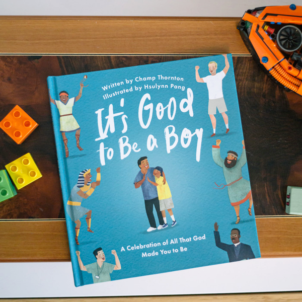 [Pre-order] It's Good to Be a Boy: A Celebration of All That God Made You to Be