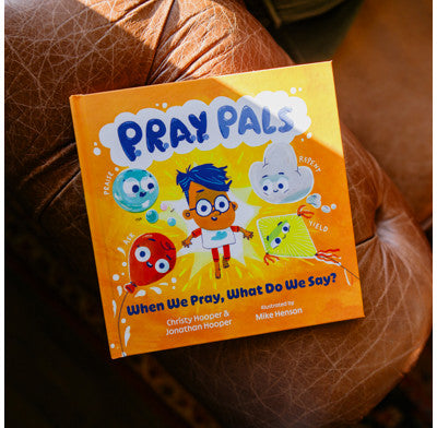 P.R.A.Y. Pals: When We Pray, What Do We Say?