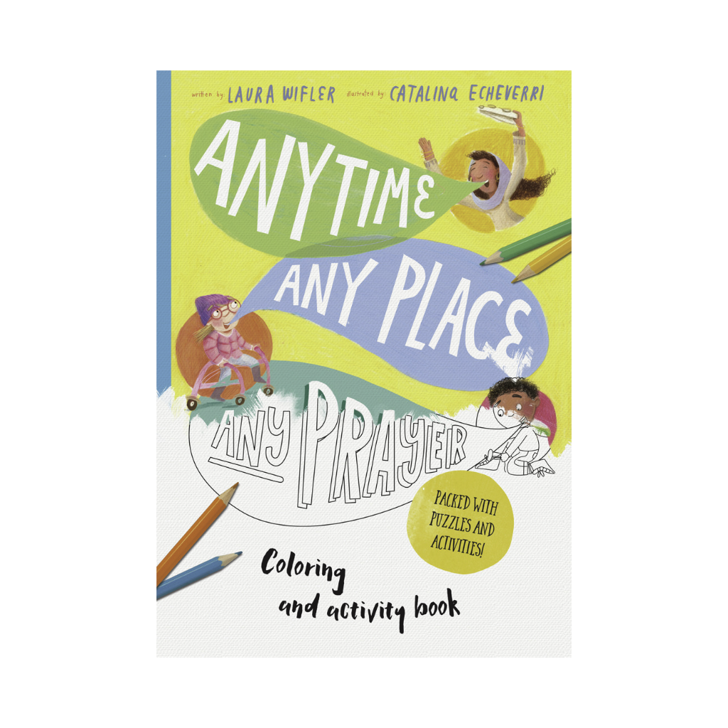 Any Time, Any Place, Any Prayer Coloring and Activity Book