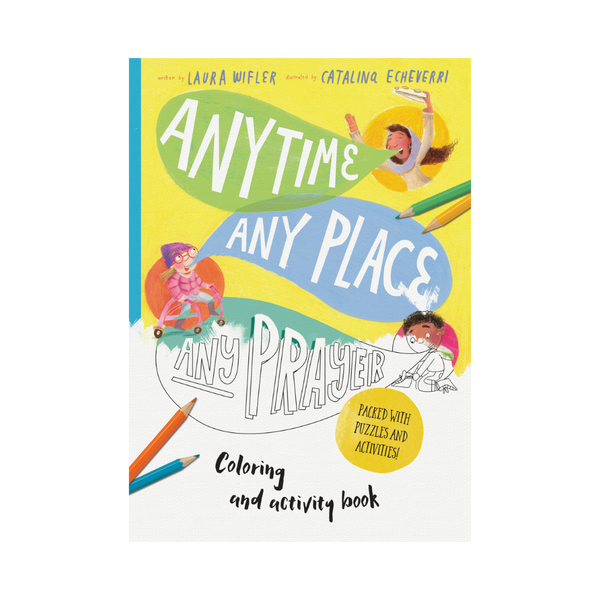 Any Time, Any Place, Any Prayer Coloring and Activity Book