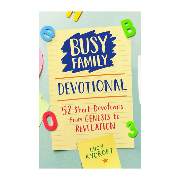 Busy Family Devotional: 52 Short Devotions from Genesis to Revelation
