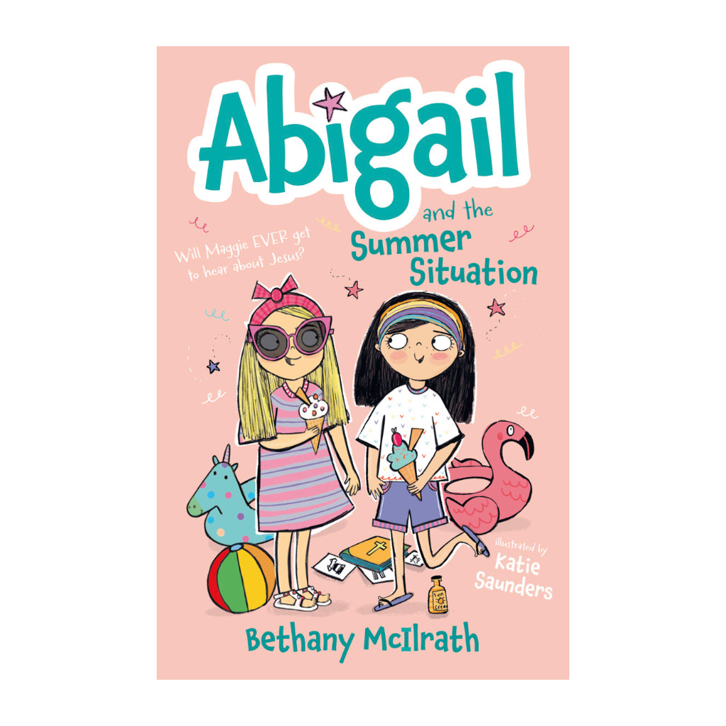 Abigail and the Summer Situation: Will Maggie EVER Get to Hear About Jesus?