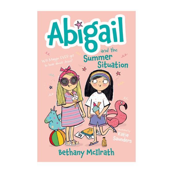 Abigail and the Summer Situation: Will Maggie EVER Get to Hear About Jesus?