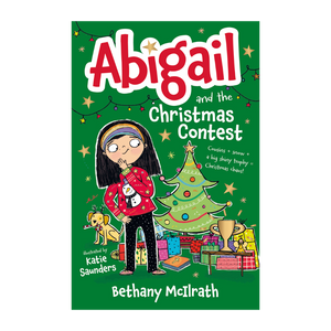 Abigail and the Christmas Contest: Cousins + snow + a big shiny trophy = Christmas chaos!