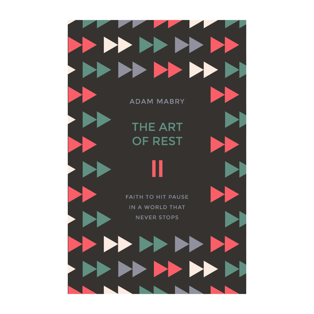 The Art of Rest: Faith to hit pause in a world that never stops