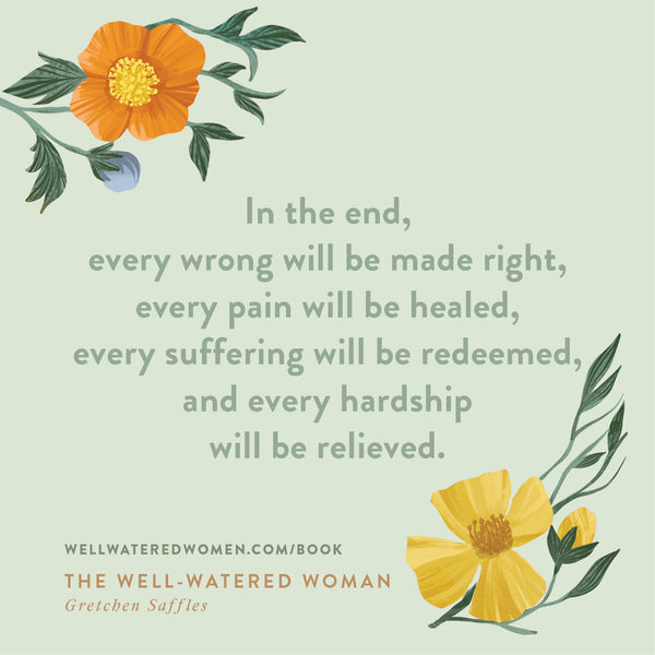 The Well-Watered Woman: Rooted in Truth, Growing in Grace, Flourishing in Faith