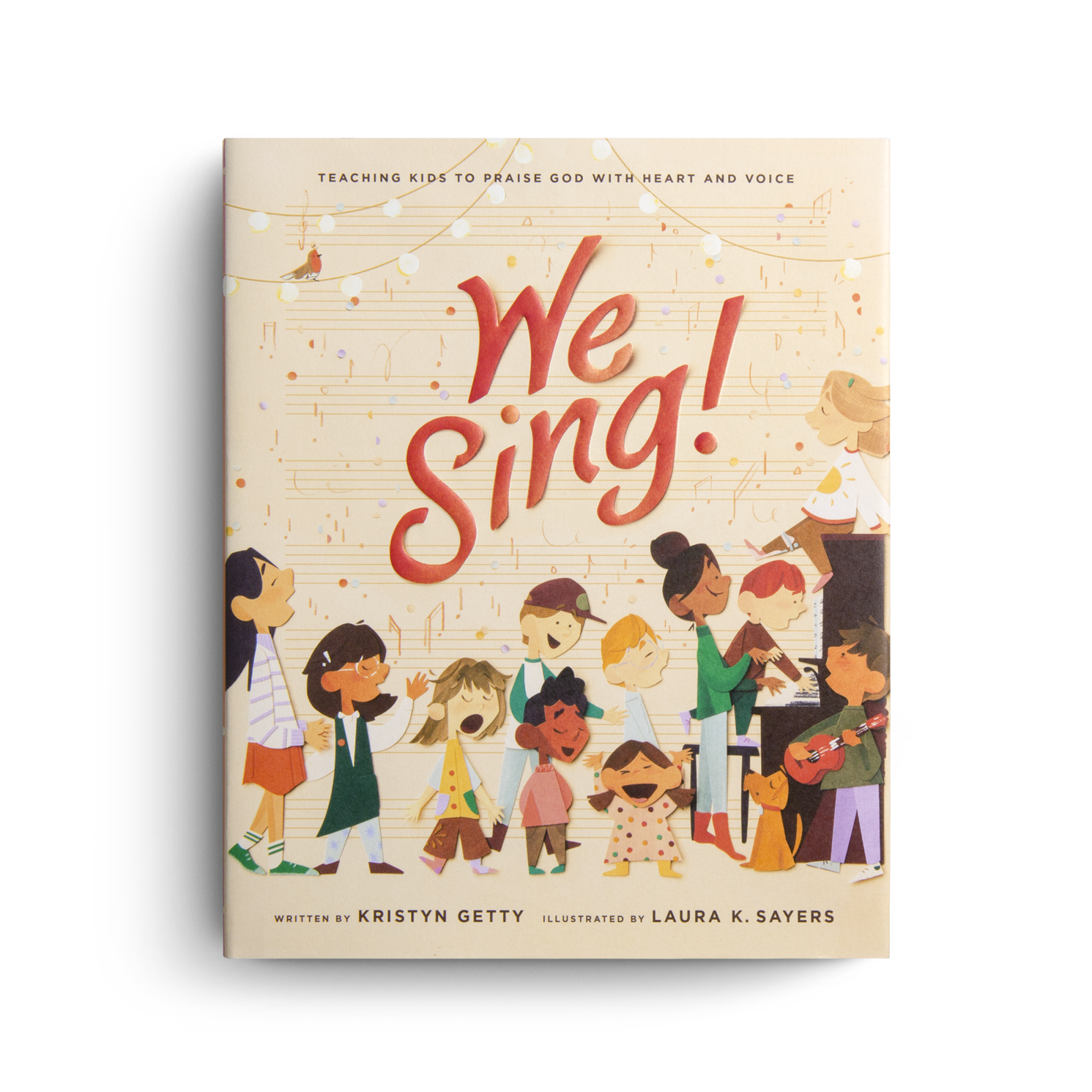 We Sing: Teaching Kids to Praise God with Heart and Voice
