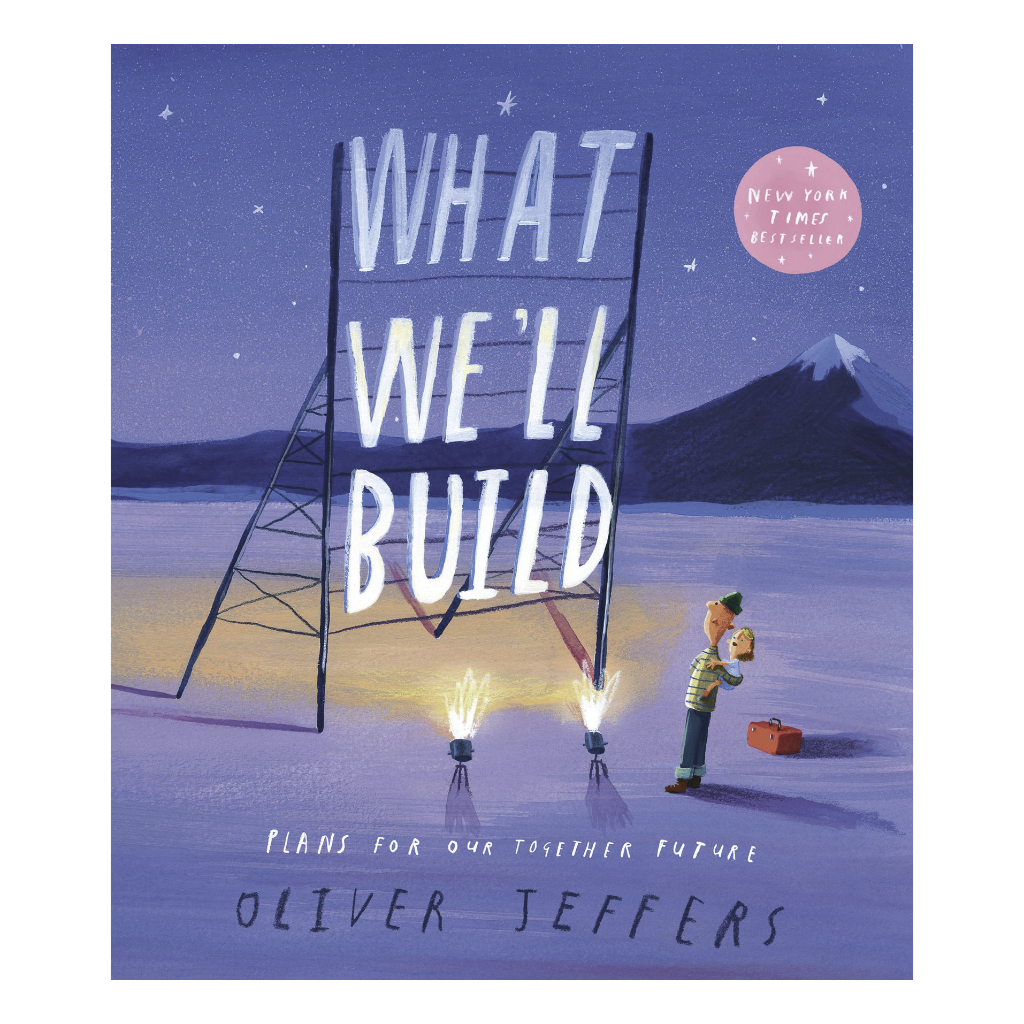 What We’ll Build: Plans for Our Together Future