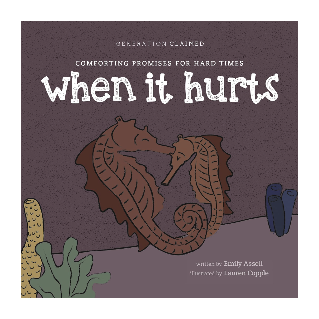 When It Hurts: Comforting Promises for Hard Times
