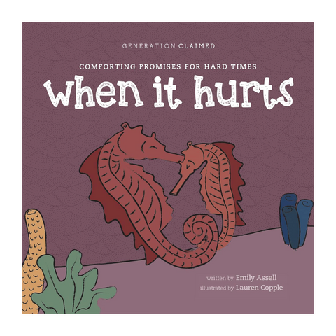 When It Hurts: Comforting Promises for Hard Times