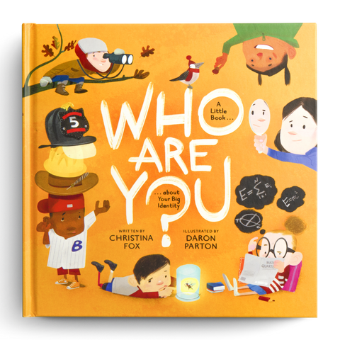 Who Are You?: A Little Book about Your Big Identity