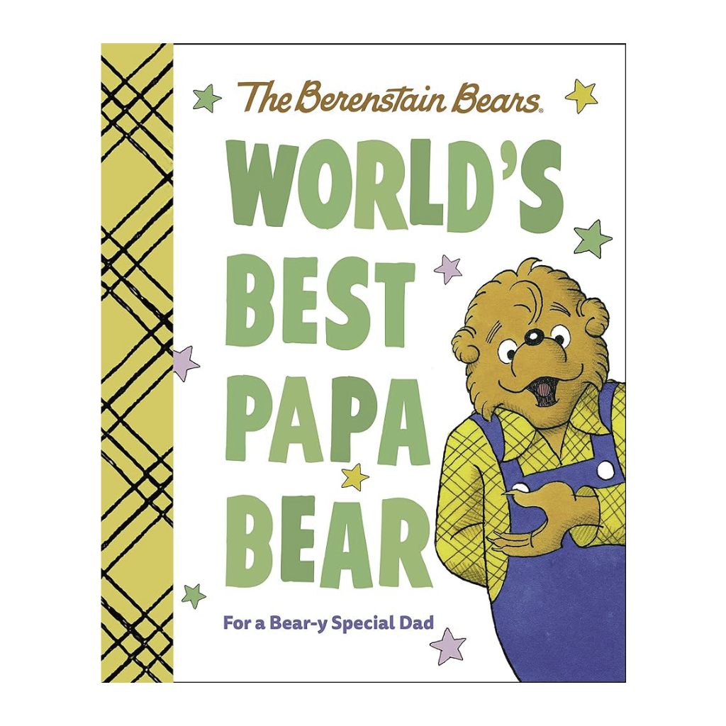 Berenstain Bears' World's Best Papa Bear: For a Bear-y Special Dad