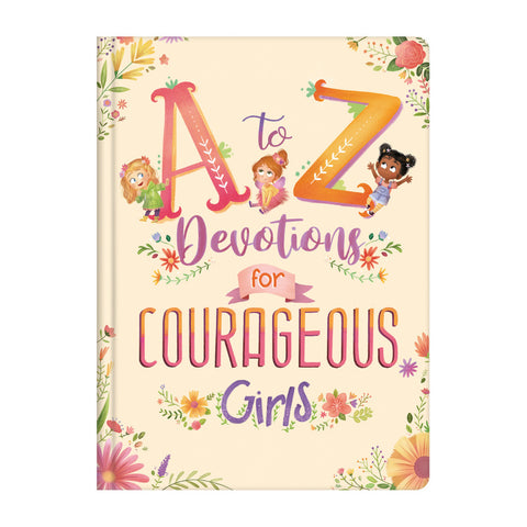 A to Z Devotions for Courageous Girls