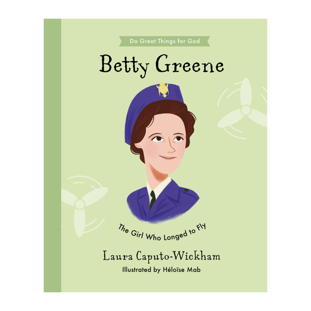 Betty Greene: The Girl Who Longed to Fly