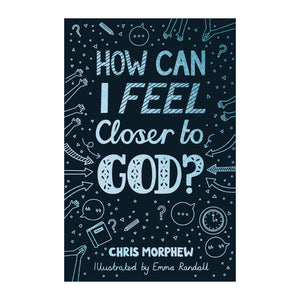 How Can I Feel Closer to God?