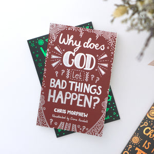 Why Does God Let Bad Things Happen?