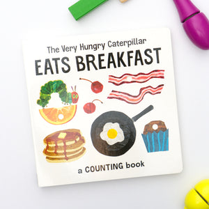 The Very Hungry Caterpillar Eats Breakfast: A Counting Book