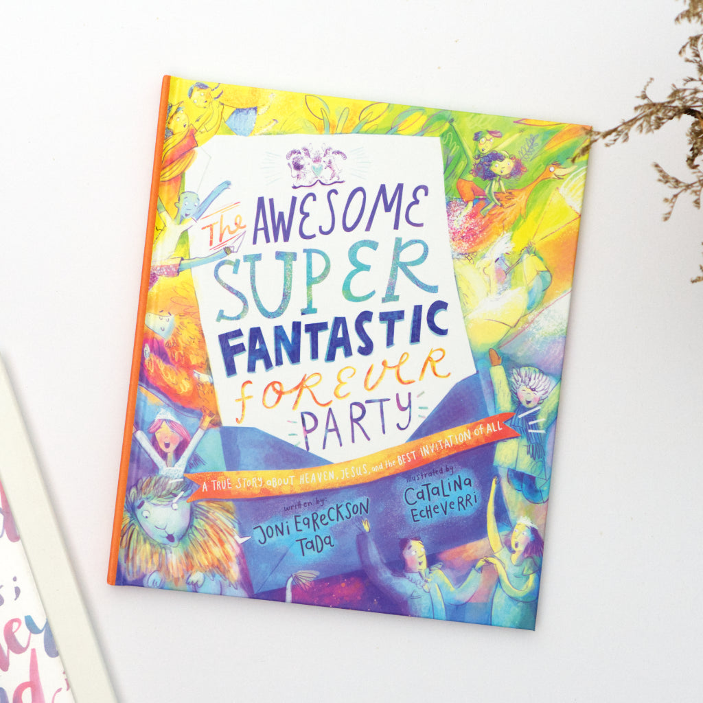 The Awesome Super Fantastic Forever Party: A true story about Heaven, Jesus, and the best invitation of all