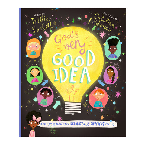 God's Very Good Idea: A true story of God's delightfully different family