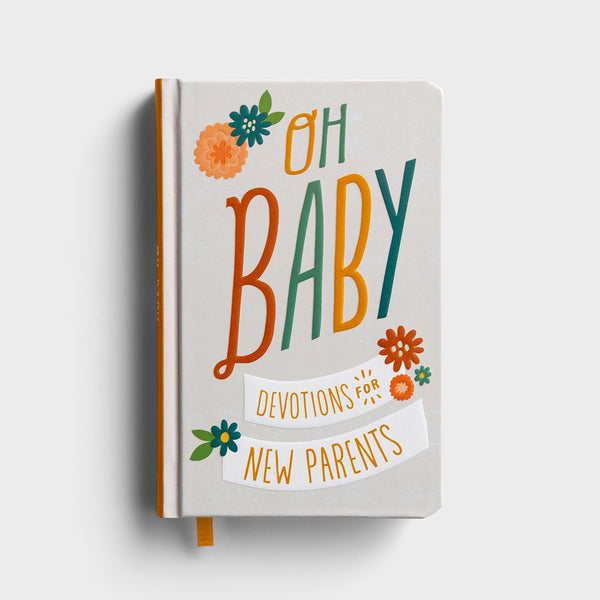 Oh Baby! Devotions for New Parents